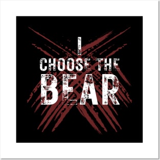 I Choose The Bear Posters and Art